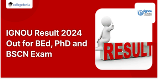 IGNOU Result 2024 Out for BEd, PhD and BSCN Exam; Get Download Link Here